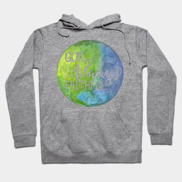 Hand Painted Watercolor "God Is Always Faithful" Hoodie by SingeDesigns